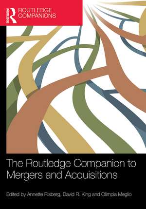 The Routledge Companion to Mergers and Acquisitions de Annette Risberg