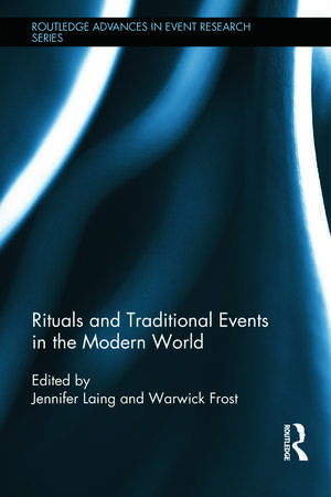 Rituals and Traditional Events in the Modern World de Jennifer Laing