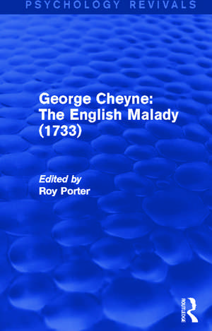 George Cheyne: The English Malady (1733) (Psychology Revivals) de Roy Porter