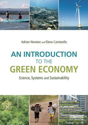 An Introduction to the Green Economy: Science, Systems and Sustainability de Adrian C. Newton