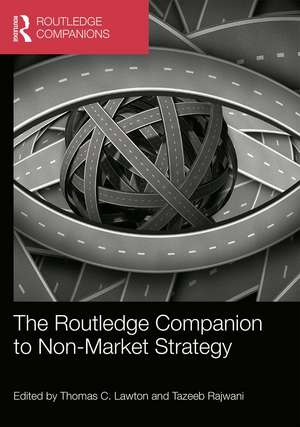 The Routledge Companion to Non-Market Strategy de Thomas C. Lawton