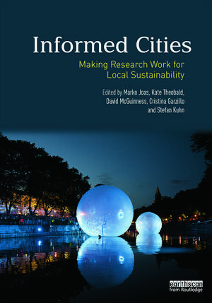 Informed Cities: Making Research Work for Local Sustainability de Marko Joas