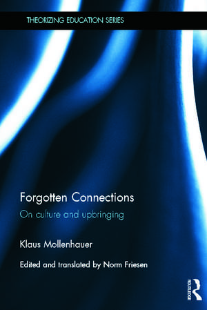Forgotten Connections: On culture and upbringing de Klaus Mollenhauer