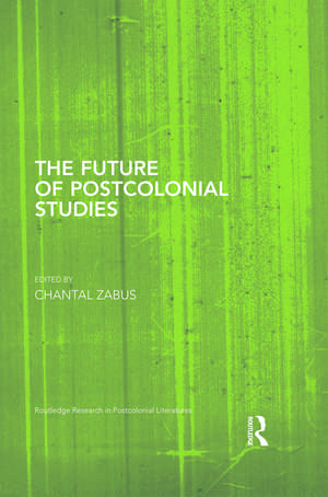 The Future of Postcolonial Studies de Chantal Zabus