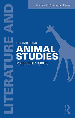 Literature and Animal Studies de Mario Ortiz-Robles