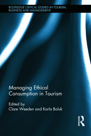 Managing Ethical Consumption in Tourism de Clare Weeden