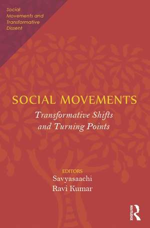 Social Movements: Transformative Shifts and Turning Points de Savyasaachi