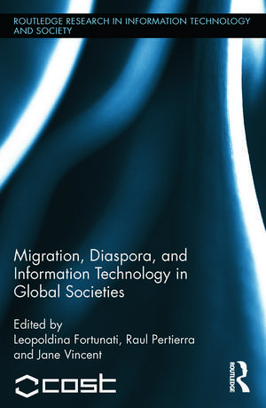 Migration, Diaspora and Information Technology in Global Societies de Leopoldina Fortunati