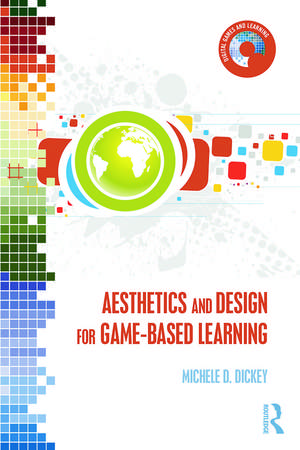 Aesthetics and Design for Game-based Learning de Michele D. Dickey