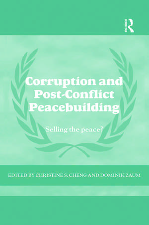 Corruption and Post-Conflict Peacebuilding: Selling the Peace? de Dominik Zaum