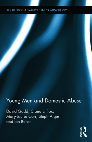 Young Men and Domestic Abuse de David Gadd