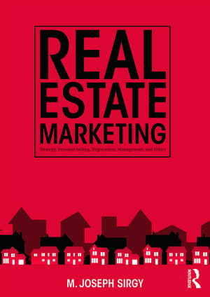 Real Estate Marketing: Strategy, Personal Selling, Negotiation, Management, and Ethics de M. Joseph Sirgy