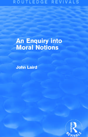 An Enquiry into Moral Notions (Routledge Revivals) de John Laird