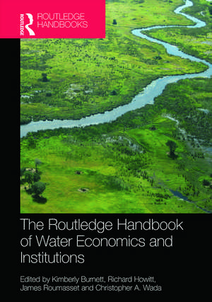 Routledge Handbook of Water Economics and Institutions de Kimberly Burnett