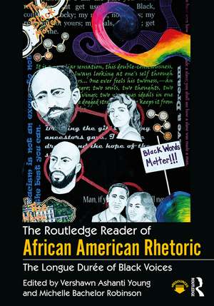 The Routledge Reader of African American Rhetoric: The Longue Duree of Black Voices de Vershawn Ashanti Young