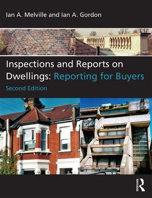 Inspections and Reports on Dwellings: Reporting for Buyers de Ian A. Melville