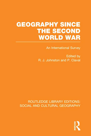 Geography Since the Second World War de Ron Johnston