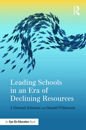 Leading Schools in an Era of Declining Resources de J. Howard Johnston