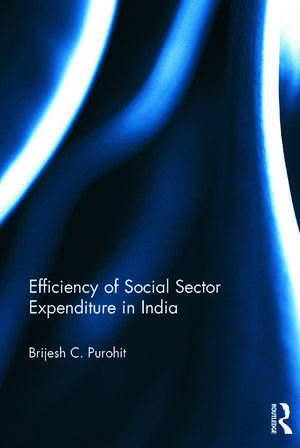 Efficiency of Social Sector Expenditure in India de Brijesh Purohit