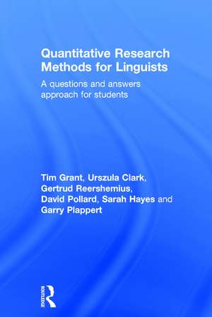 Quantitative Research Methods for Linguists: a questions and answers approach for students de Tim Grant