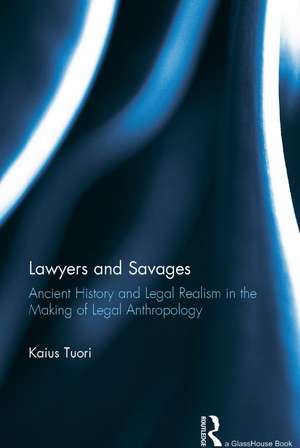 Lawyers and Savages de Kaius Tuori