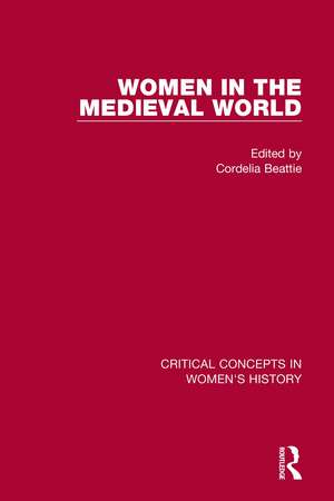 Women in the Medieval World de Cordelia Beattie