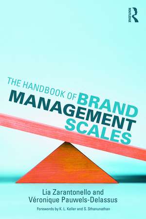 The Handbook of Brand Management Scales de Lia Zarantonello