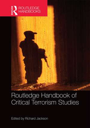 Routledge Handbook of Critical Terrorism Studies de Richard Jackson