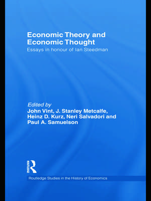 Economic Theory and Economic Thought: Essays in honour of Ian Steedman de John Vint