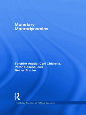 Monetary Macrodynamics de Toichiro Asada