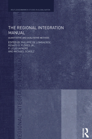 The Regional Integration Manual: Quantitative and Qualitative Methods de Philippe De Lombaerde