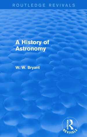 A History of Astronomy (Routledge Revivals) de Walter Bryant