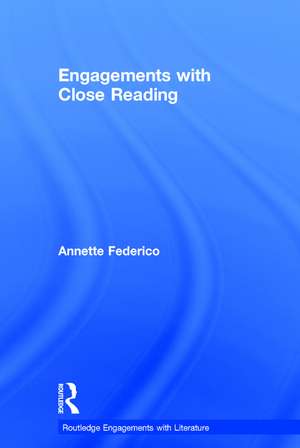 Engagements with Close Reading de Annette Federico