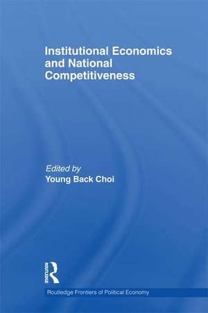 Institutional Economics and National Competitiveness de Young Back Choi