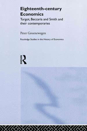 Eighteenth Century Economics de Peter Groenewegen