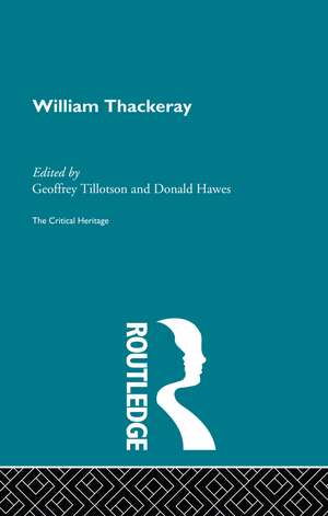 William Thackeray: The Critical Heritage de Professor Donald Hawes