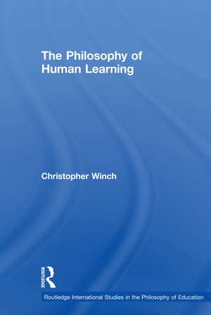 The Philosophy of Human Learning de Christopher Winch