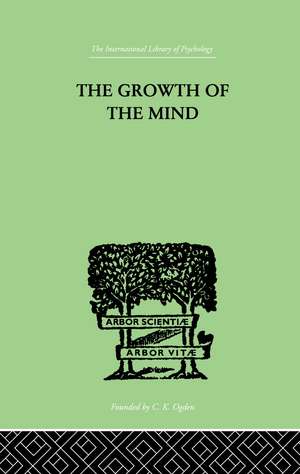 The Growth of the Mind: An Introduction to Child-Psychology de K. Koffka