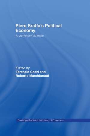 Piero Sraffa's Political Economy: A Centenary Estimate de Terenzio Cozzi