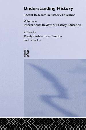 Understanding History: International Review of History Education 4 de Ros Ashby