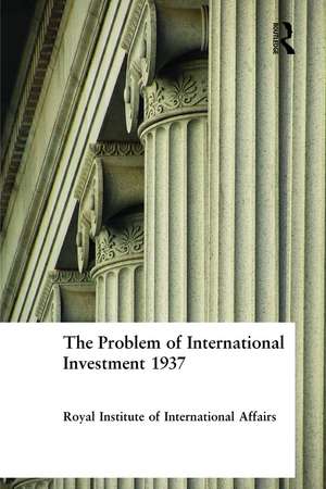 The Problem of International Investment 1937 de Royal Institute of International Affairs