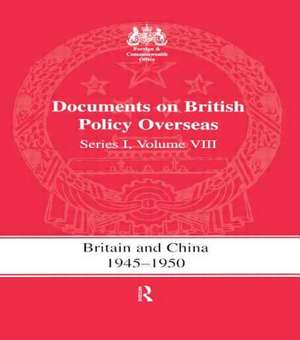 Britain and China 1945-1950 de S. R. Ashton