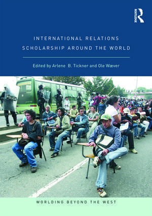 International Relations Scholarship Around the World de Arlene B. Tickner