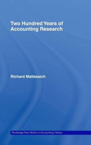 Two Hundred Years of Accounting Research de Richard Mattessich