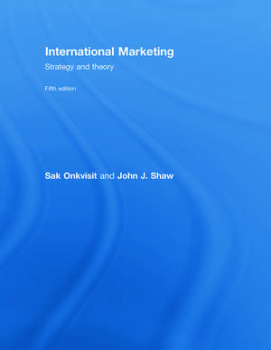 International Marketing: Strategy and Theory de Sak Onkvisit