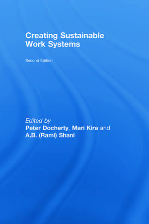 Creating Sustainable Work Systems: Developing Social Sustainability de Peter Docherty