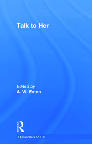 Talk to Her de A. W. Eaton