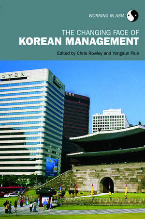 The Changing Face of Korean Management de Chris Rowley