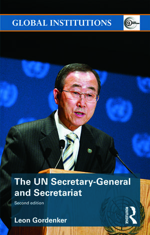 The UN Secretary-General and Secretariat de Leon Gordenker