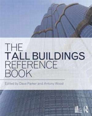 The Tall Buildings Reference Book de David Parker